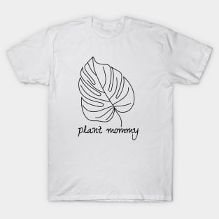Monstera House Plant Garden Mommy Nature T-Shirt